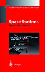 Space Stations Systems And Utilization Softcover Reprint Of Hardcover 1st Ed 1999 Messerschmid
