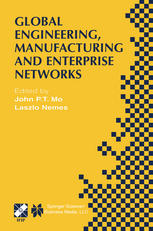 Global Engineering Manufacturing And Enterprise Networks Ifip Tc5 Wg5357512 Fourth International Working Conference On The Design Of Information Infrastructure Systems For Manufacturing Diism 2000 November 1517 2000 Melbourne Victoria Austr 1st Edition Ronald C Beckett Auth