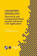 Geometric Modelling Theoretical And Computational Basis Towards Advanced Cad Applications Ifip Tc5wg52 Sixth International Workshop On Geometric Modelling December 79 1998 Tokyo Japan 1st Edition Kokichi Sugihara Auth