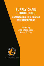 Supply Chain Structures Coordination Information And Optimization 1st Edition Jingsheng Song