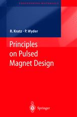 Principles Of Pulsed Magnet Design 1st Edition Dr Robert Kratz