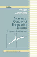 Nonlinear Control Of Engineering Systems A Lyapunovbased Approach 1st Edition Warren E Dixon