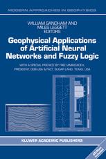Geophysical Applications Of Artificial Neural Networks And Fuzzy Logic 1st Edition Michael D Mccormack Auth