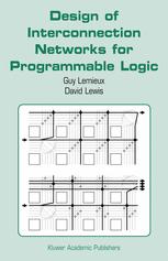 Design Of Interconnection Networks For Programmable Logic 1st Edition Guy Lemieux