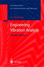 Engineering Vibration Analysis Worked Problems 2 1st Edition Professor Valery A Svetlitsky Auth