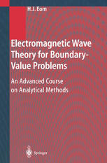 Electromagnetic Wave Theory For Boundaryvalue Problems An Advanced Course On Analytical Methods 1st Edition Professor Hyo J Eom Auth