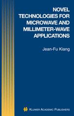 Novel Technologies For Microwave And Millimeter Wave Applications 1st Edition Jeanfu Kiang Auth