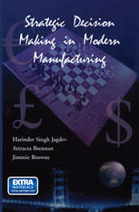 Strategic Decision Making In Modern Manufacturing 1st Edition Harinder Singh Jagdev