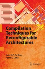 Compilation Techniques For Reconfigurable Architectures 1st Edition Joo Mp Cardoso