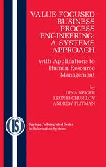 Valuefocused Business Process Engineering A Systems Approach With Applications To Human Resource Management 1st Edition Dina Neiger