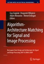Algorithmarchitecture Matching For Signal And Image Processing Best Papers From Design And Architectures For Signal And Image Processing 2007 2008 2009 1st Edition Xiaolin Chen