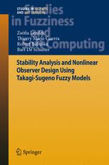 Stability Analysis And Nonlinear Observer Design Using Takagisugeno Fuzzy Models 1st Edition Zsfia Lendek