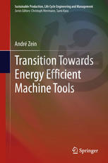 Transition Towards Energy Efficient Machine Tools 1st Edition Andr Zein Auth