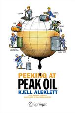 Peeking At Peak Oil 1st Edition Kjell Aleklett Auth