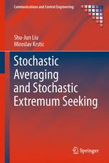 Stochastic Averaging And Stochastic Extremum Seeking 1st Edition Shujun Liu