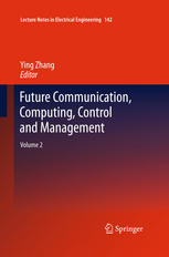 Future Communication Computing Control And Management Volume 2 1st Edition Gui Bingxiang