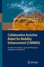 Collaborative Assistive Robot For Mobility Enhancement Carmen The Bare Necessities Assisted Wheelchair Navigation And Beyond 1st Edition Cristina Urdiales Auth