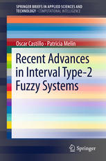 Recent Advances In Interval Type2 Fuzzy Systems 1st Edition Oscar Castillo