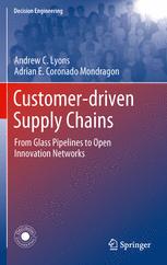 Customerdriven Supply Chains From Glass Pipelines To Open Innovation Networks 1st Edition Andrew C Lyons