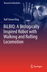 Bilbiq A Biologically Inspired Robot With Walking And Rolling Locomotion 1st Edition Ralf Simon King Auth
