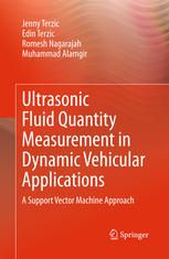 Ultrasonic Fluid Quantity Measurement In Dynamic Vehicular Applications A Support Vector Machine Approach 1st Edition Jenny Terzic