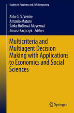 Multicriteria And Multiagent Decision Making With Applications To Economics And Social Sciences Roberta Arbolino Auth