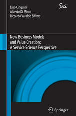 New Business Models And Value Creation A Service Science Perspective 1st Edition Lino Cinquini