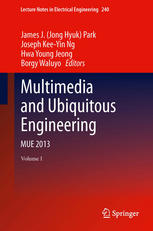 Multimedia And Ubiquitous Engineering Mue 2013 Volume 1 1st Edition James J Jong Hyuk Park