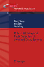Robust Filtering And Fault Detection Of Switched Delay Systems 1st Edition Dong Wang