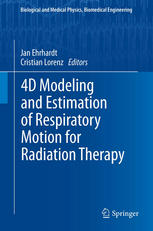 4d Modeling And Estimation Of Respiratory Motion For Radiation Therapy 1st Edition Paul Keall