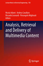 Analysis Retrieval And Delivery Of Multimedia Content 1st Edition Panagiotis Sidiropoulos