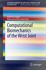 Computational Biomechanics Of The Wrist Joint 1st Edition Mohd Nazri Bajuri