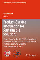 Productservice Integration For Sustainable Solutions Proceedings Of The 5th Cirp International Conference On Industrial Productservice Systems Bochum Germany March 14th 15th 2013 1st Edition Rajkumar Roy