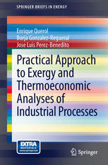 Practical Approach To Exergy And Thermoeconomic Analyses Of Industrial Processes 1st Edition Enrique Querol