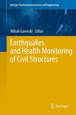 Earthquakes And Health Monitoring Of Civil Structures 1st Edition Mihail Garevski