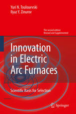 Innovation In Electric Arc Furnaces Scientific Basis For Selection 2nd Edition Yuri N Toulouevski