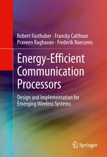 Energyefficient Communication Processors Design And Implementation For Emerging Wireless Systems 1st Edition Robert Fasthuber