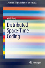 Distributed Spacetime Coding 1st Edition Yindi Jing Auth