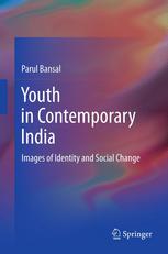 Youth In Contemporary India Images Of Identity And Social Change 1st Edition Parul Bansal Auth