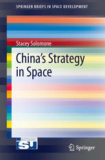 Chinas Strategy In Space 1st Edition Stacey Solomone