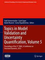 Topics In Model Validation And Uncertainty Quantification Volume 5 Proceedings Of The 31st Imac A Conference On Structural Dynamics 2013 1st Edition Todd Simmermacher