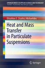 Heat And Mass Transfer In Particulate Suspensions 1st Edition Efstathios E Stathis Michaelides Auth