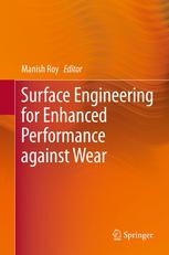 Surface Engineering For Enhanced Performance Against Wear 1st Edition R J K Wood