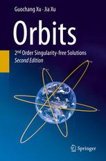 Orbits 2nd Order Singularityfree Solutions 2nd Edition Guochang Xu