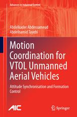 Motion Coordination For Vtol Unmanned Aerial Vehicles Attitude Synchronisation And Formation Control 1st Edition Abdelkader Abdessameud