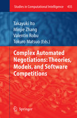 Complex Automated Negotiations Theories Models And Software Competitions 1st Edition Enrique De La Hoz