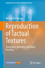 Reproduction Of Tactual Textures Transducers Mechanics And Signal Encoding 1st Edition Michal Wiertlewski Auth