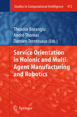Service Orientation In Holonic And Multi Agent Manufacturing And Robotics 472 1st Edition Juan M Novas
