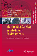 Multimedia Services In Intelligent Environments Advances In Recommender Systems 1st Edition George A Tsihrintzis