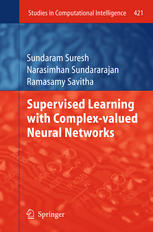 Supervised Learning With Complexvalued Neural Networks 1st Edition Sundaram Suresh